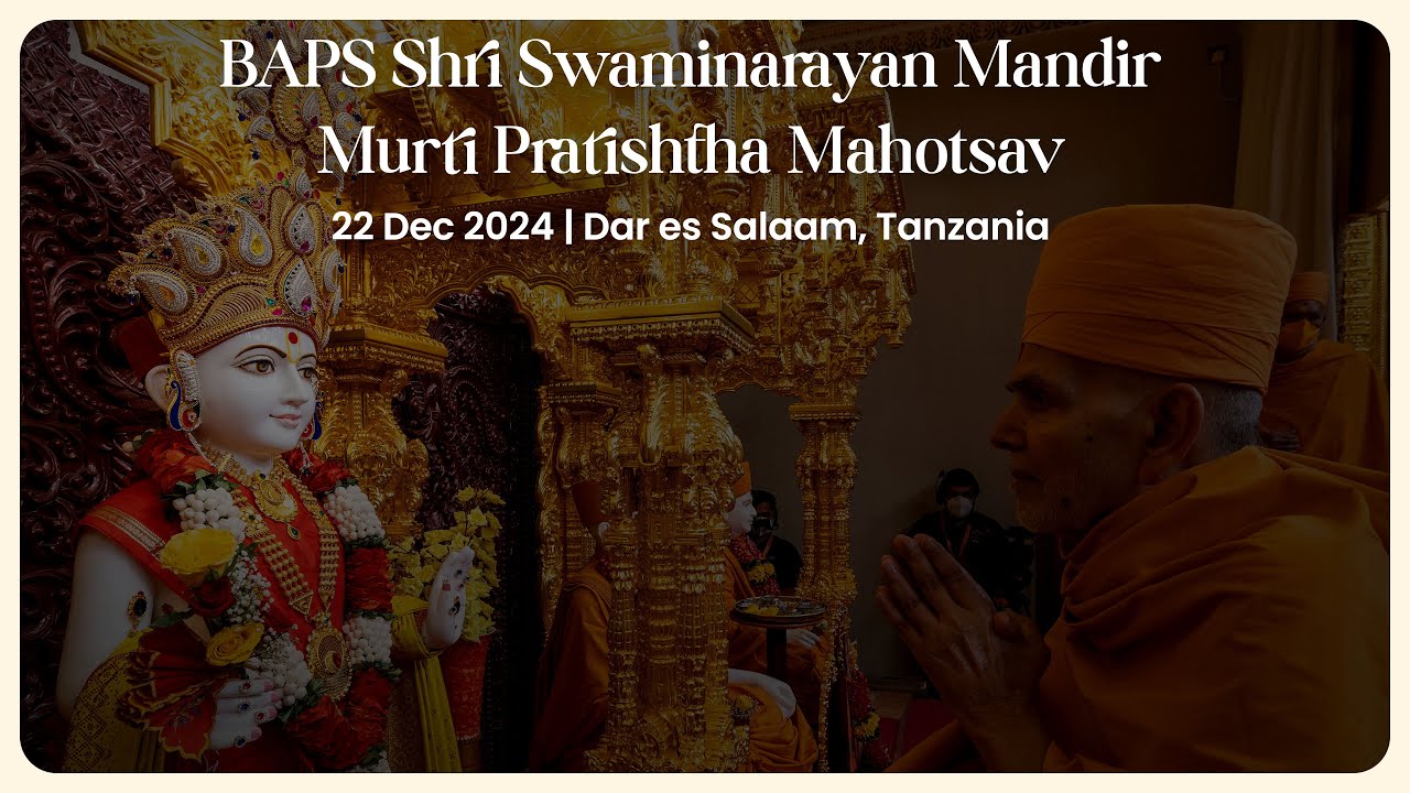BAPS Shri Swaminarayan Mandir, Murti-Pratishtha Mahotsav, Dar-es-Salaam, Tanzania, 22 Dec 2024