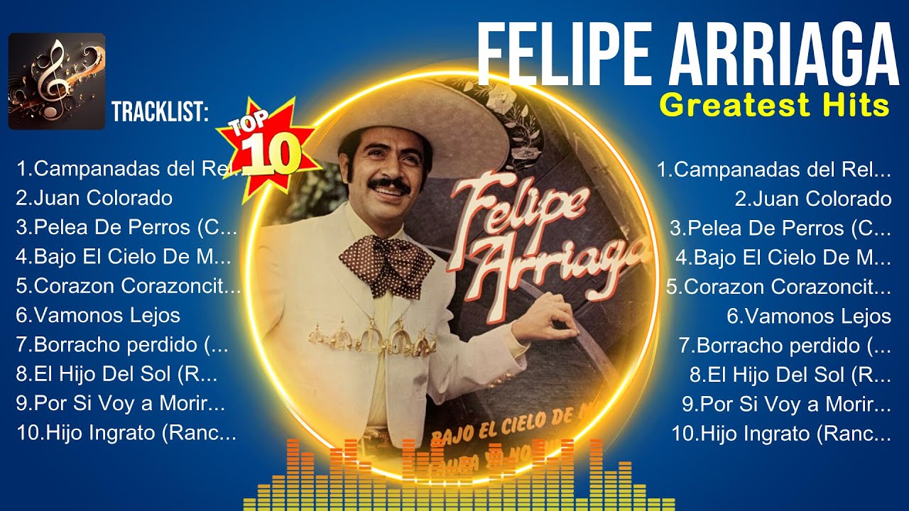 Felipe Arriaga MIX 10 Grandes Exitos