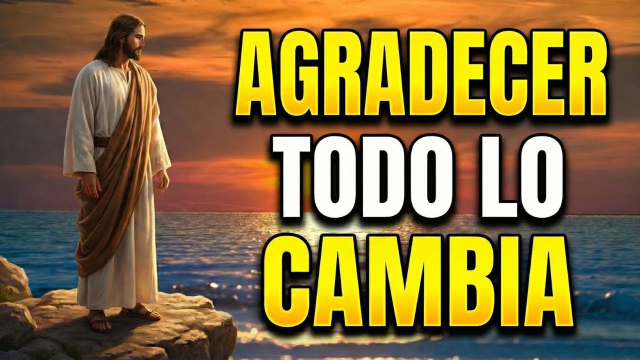 Cuando Agradeces a Dios, Todo Empieza a Cambiar | Reflexión Cristiana Profunda.