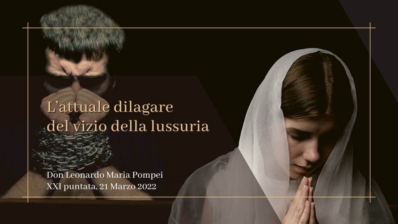 Il dilagare attuale del vizio della lussuria
