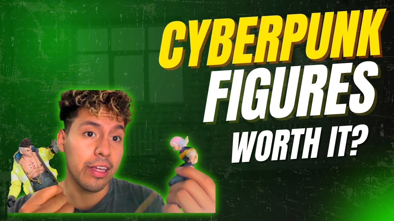Jada toys cyberpunk figures worth it?