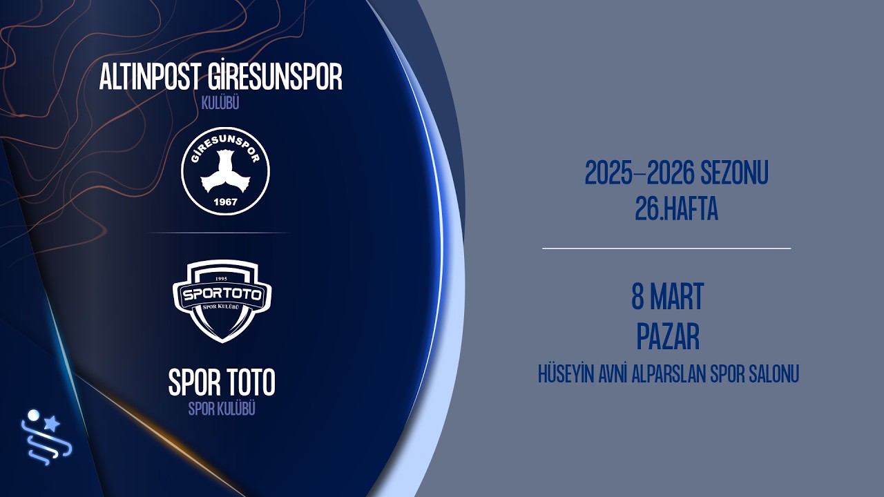 ALTINPOST GİRESUNSPOR SK - SPOR TOTO SK - ARDVENTURE ERKEKLER SÜPER LİGİ 26.HAFTA