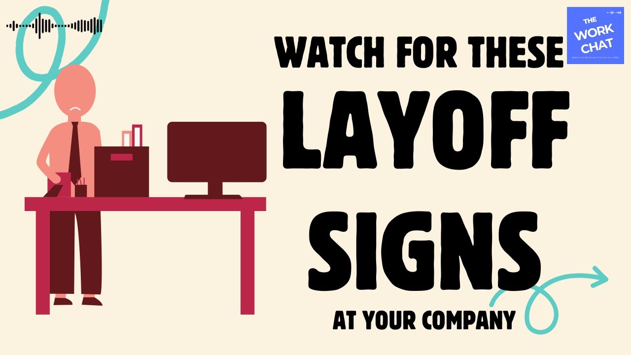 7 Signs a Layoff Might Be Coming at Your Company (And How to Prepare for it)
