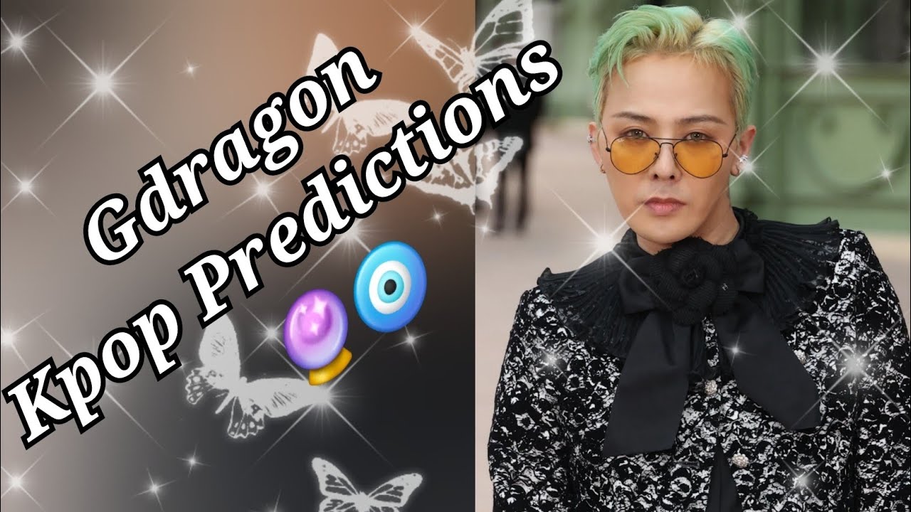 Gdragon Kpop Predictions 🔮 Current Love Life ❤️