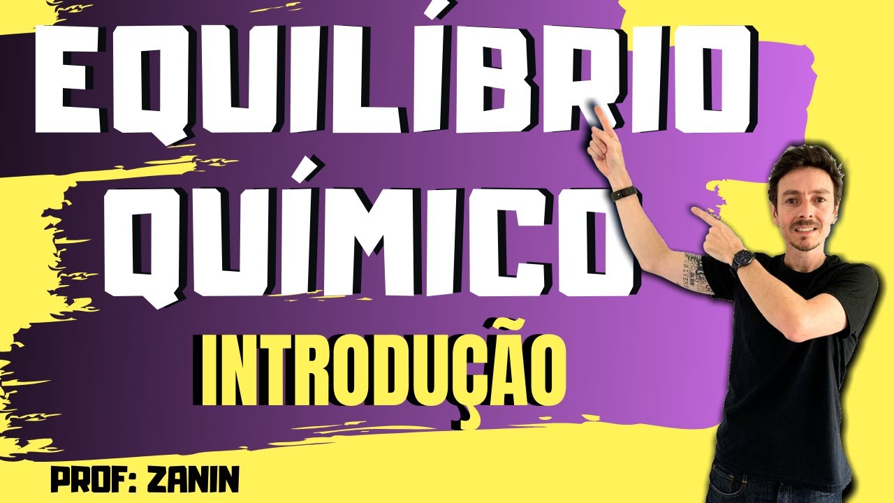 EQUILÍBRIO QUÍMICO - CONSTANTE DE EQUILÍBRIO