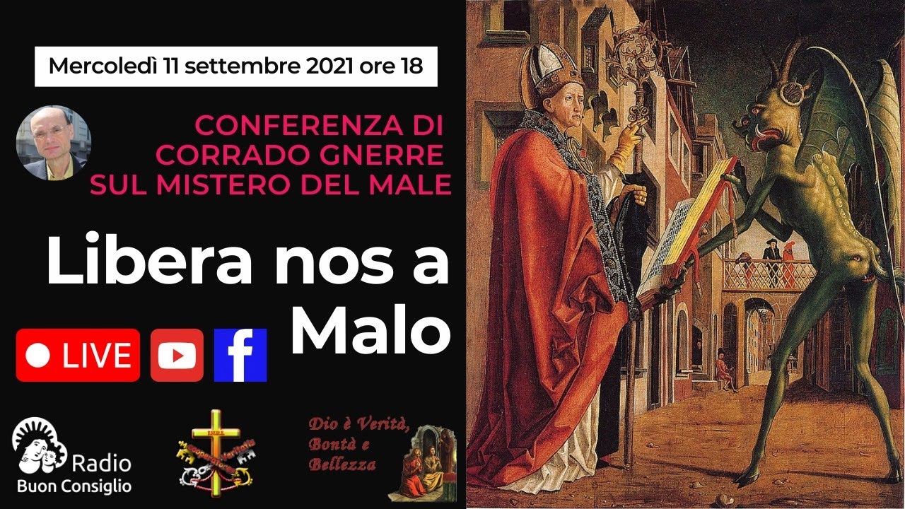 Libera nos a malo. Conferenza di Corrado Gnerre sul male