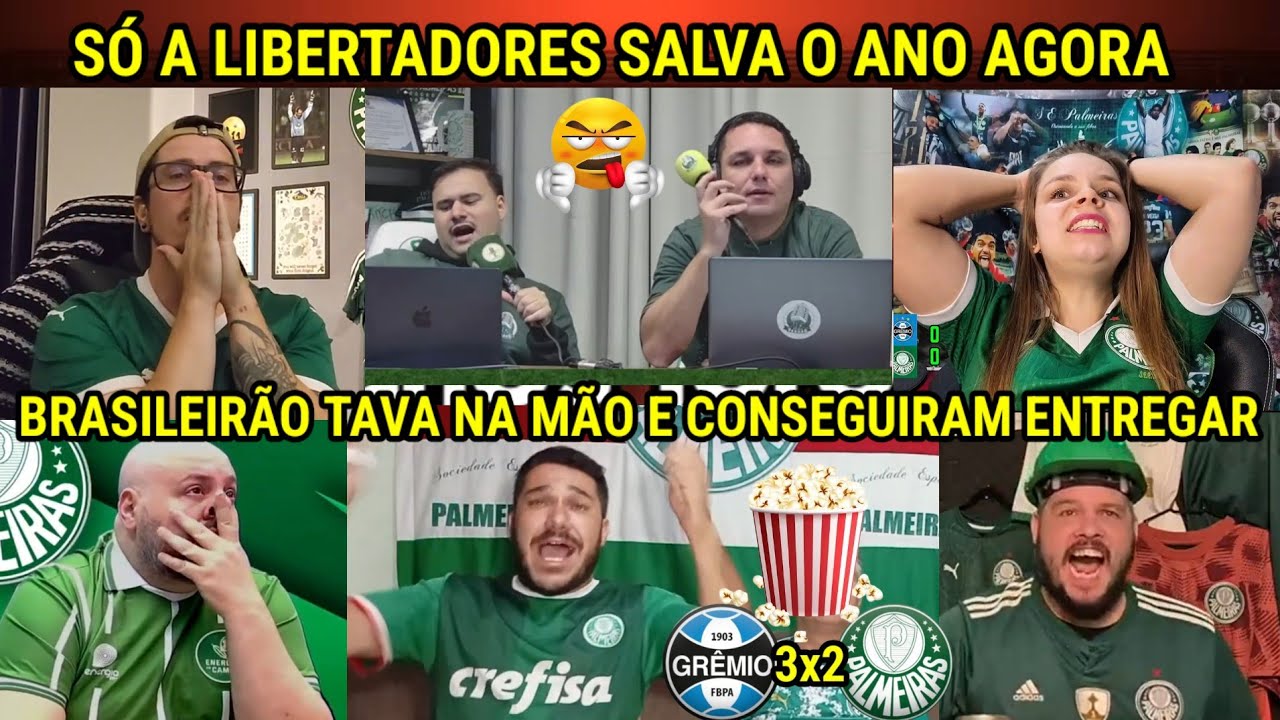 TRISTEZA E REVOLTA - PAMEIRENSES SURTAM COM VIRADA DO GRÊMIO E EMPATE DO FLA l GRÊMIO 3X2 PALMEIRAS