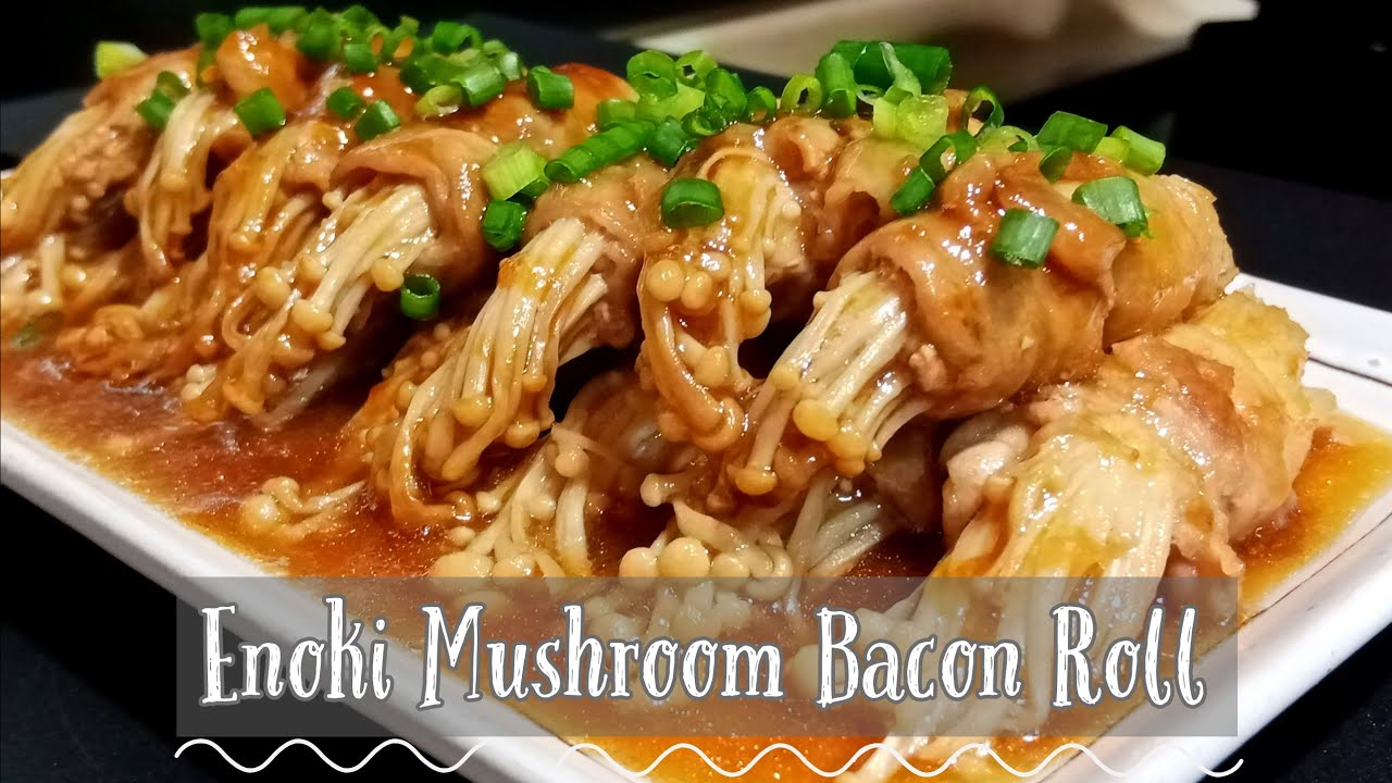 Enoki Mushroom Bacon Roll | Asian Cuisine | Chinese Recipe