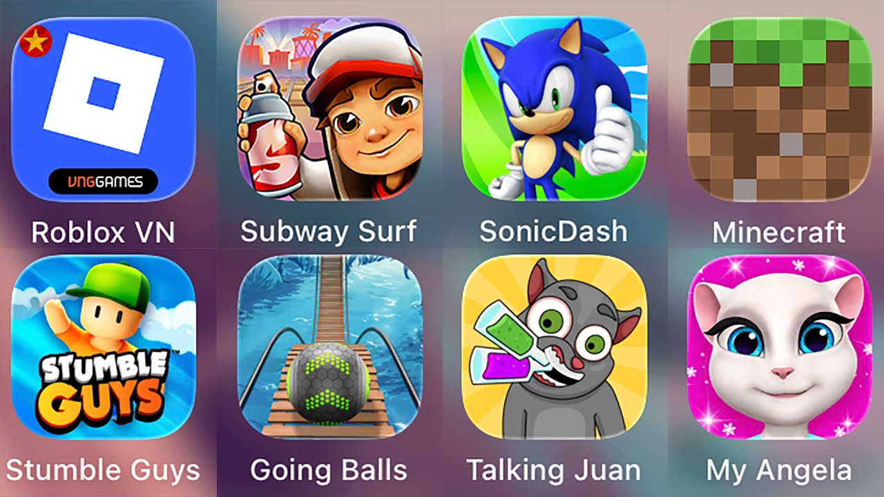 Minecraft,Roblox,Stumble Guys,Subway Surf,Talking Juan,My Angela,Going Balls,Sonic Dash