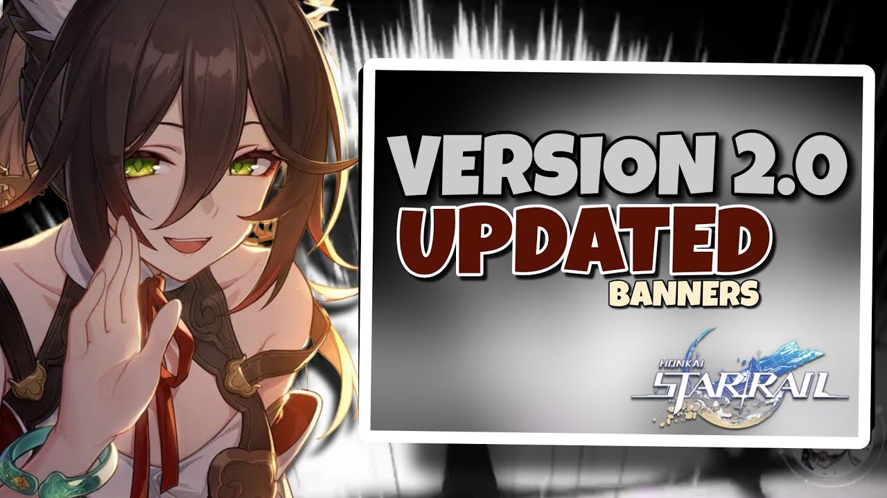 Honkai: Star Rail Version 2.0 Character Banners