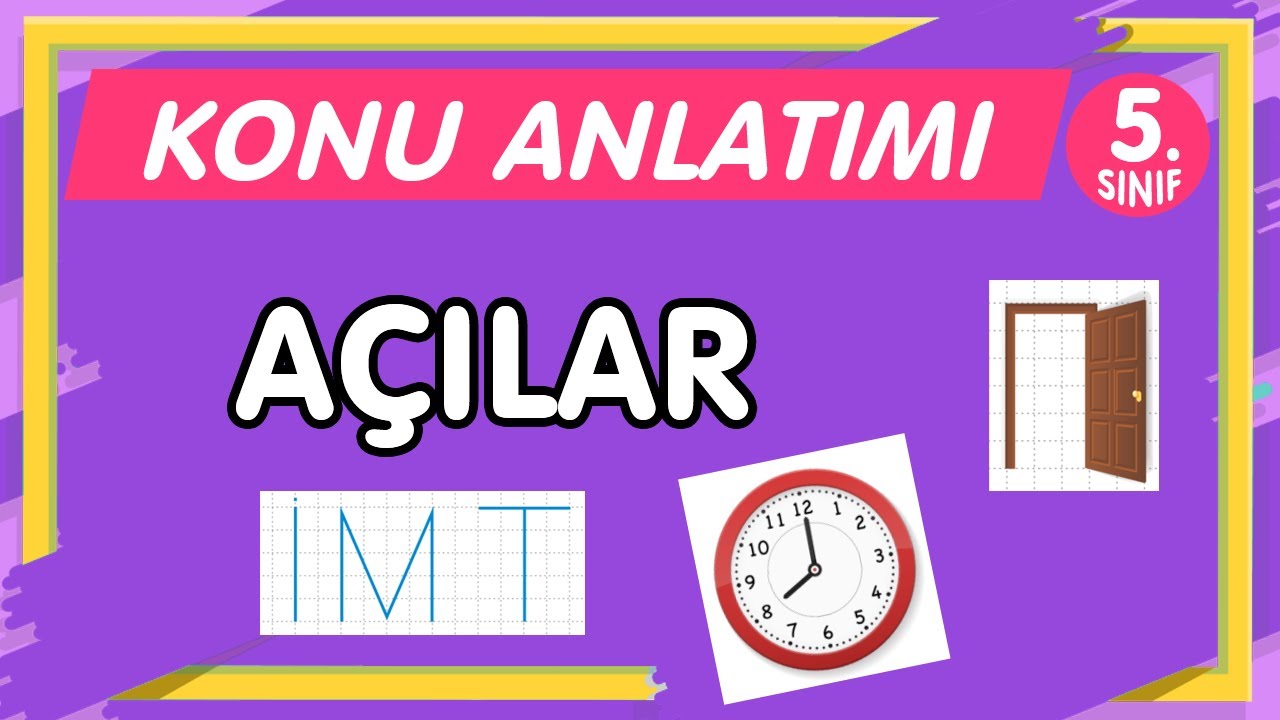 AÇILAR | 5.Sınıf Matematik YENİ NESİL Konu Anlatımı-PDF (imt hoca)