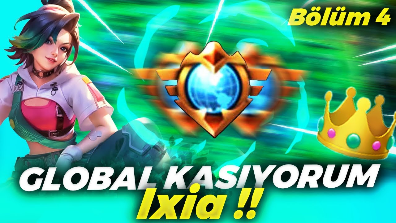 GLOBAL KASIYORUM Bölüm 4 Ixia Jin | Mobile Legends