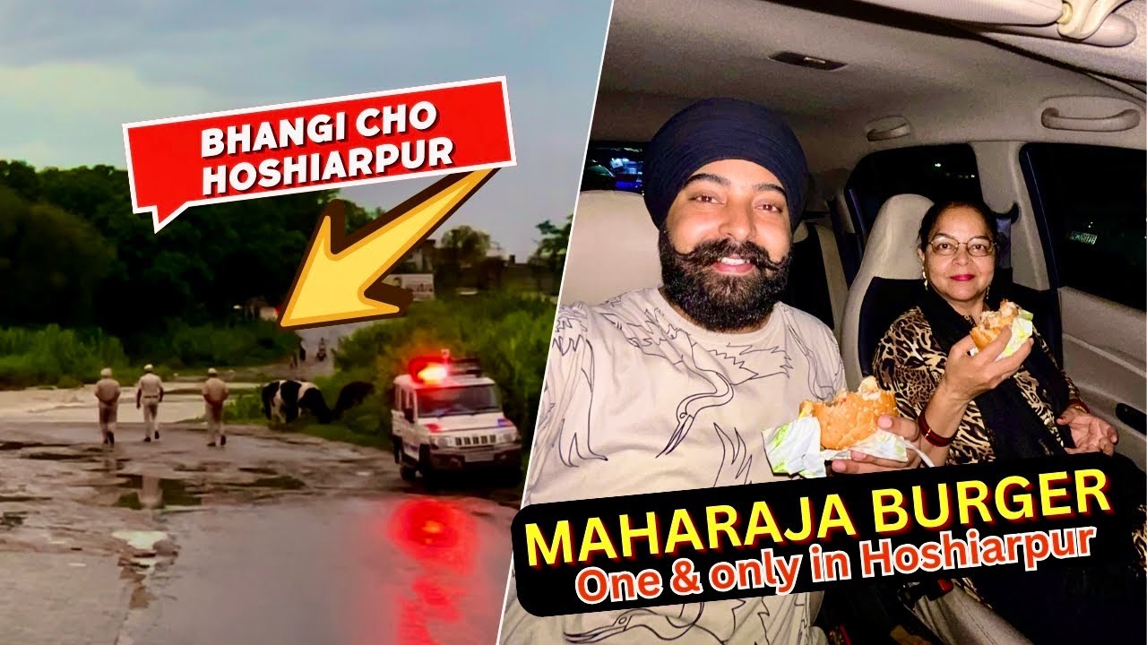Hoshiarpur de BHANGI CHO ch aeya pani 😱 || Maharaja Burger sare Burgera da papa 😁