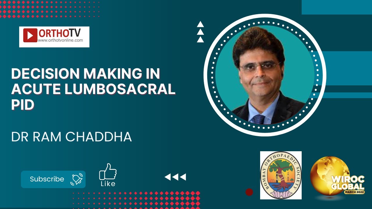 Decision making in Acute Lumbosacral PID - Dr Ram Chaddha