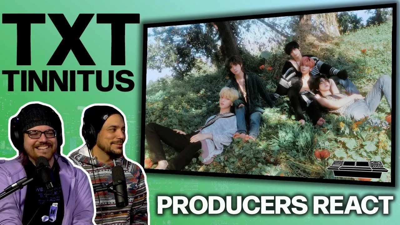 PRODUCERS REACT [ARCHIVE] - TXT Tinnitus Reaction
