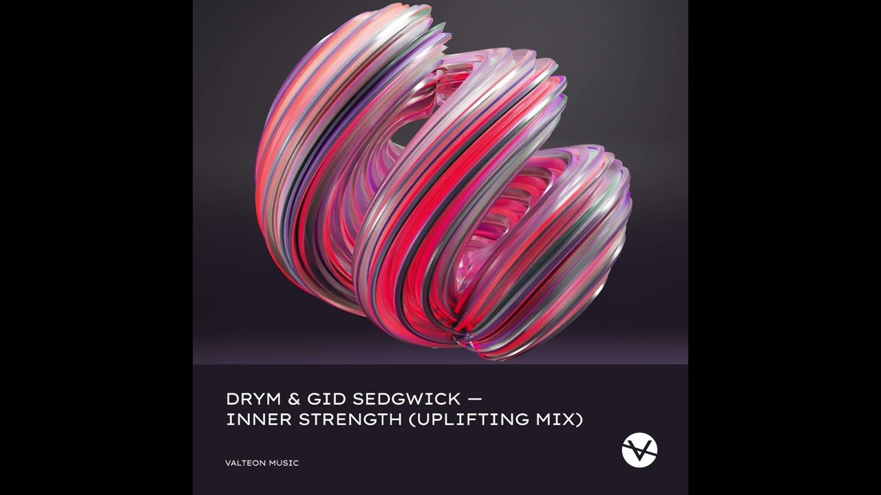 DRYM & Gid Sedgwick - Inner Strength (Uplifting Mix) [Official Audio]