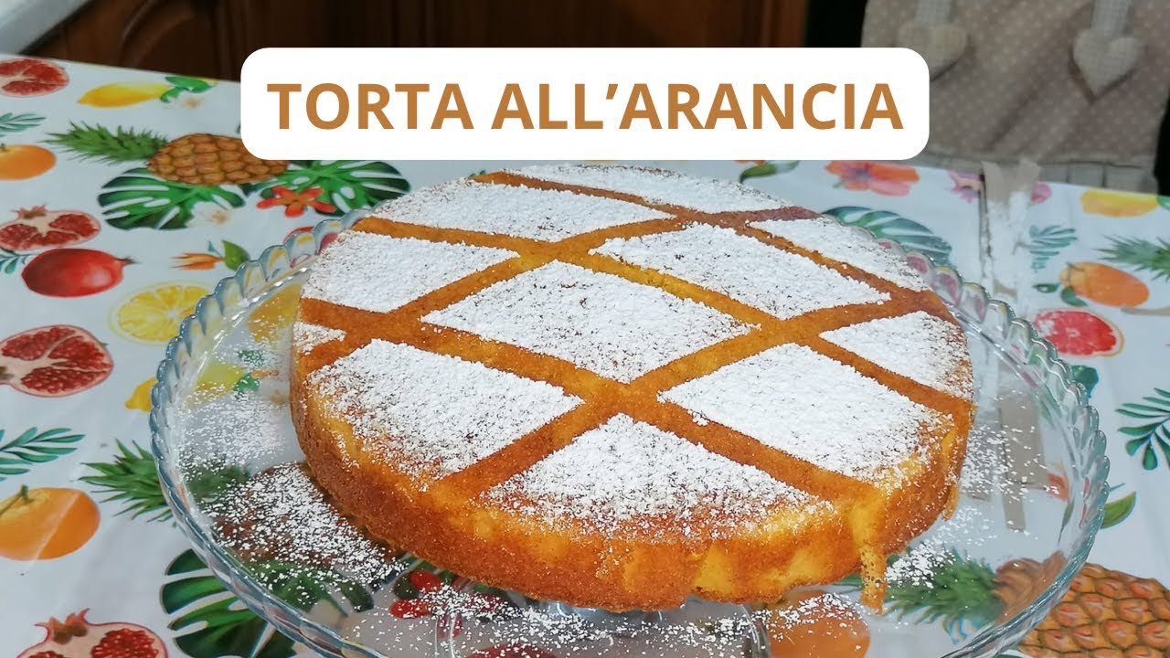 TORTA ALL’ARANCIA|Mettiamoci a cucinare|