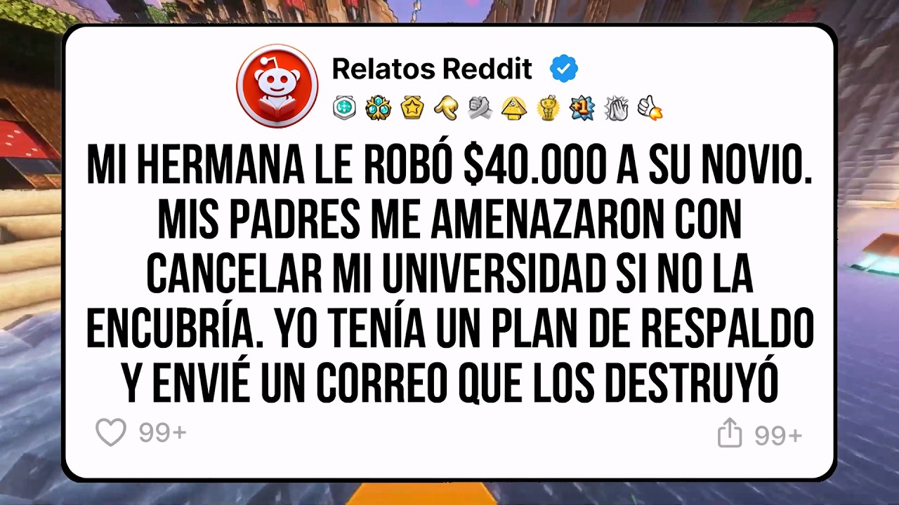 Mi hermana le rob&oacute; $40.000 a su novio. Mis padres me amenazaron con cancelar mi universidad si yo...