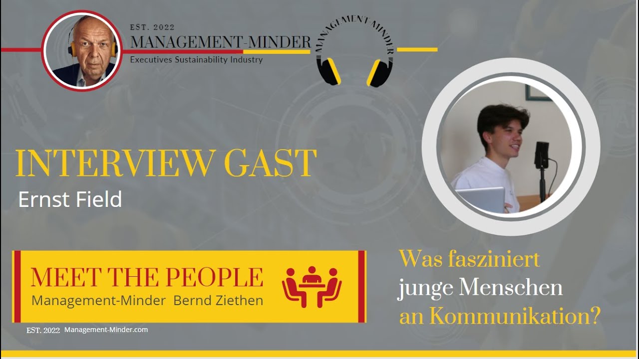 Was fasziniert junge Menschen an Kommunikation Ernst Field?