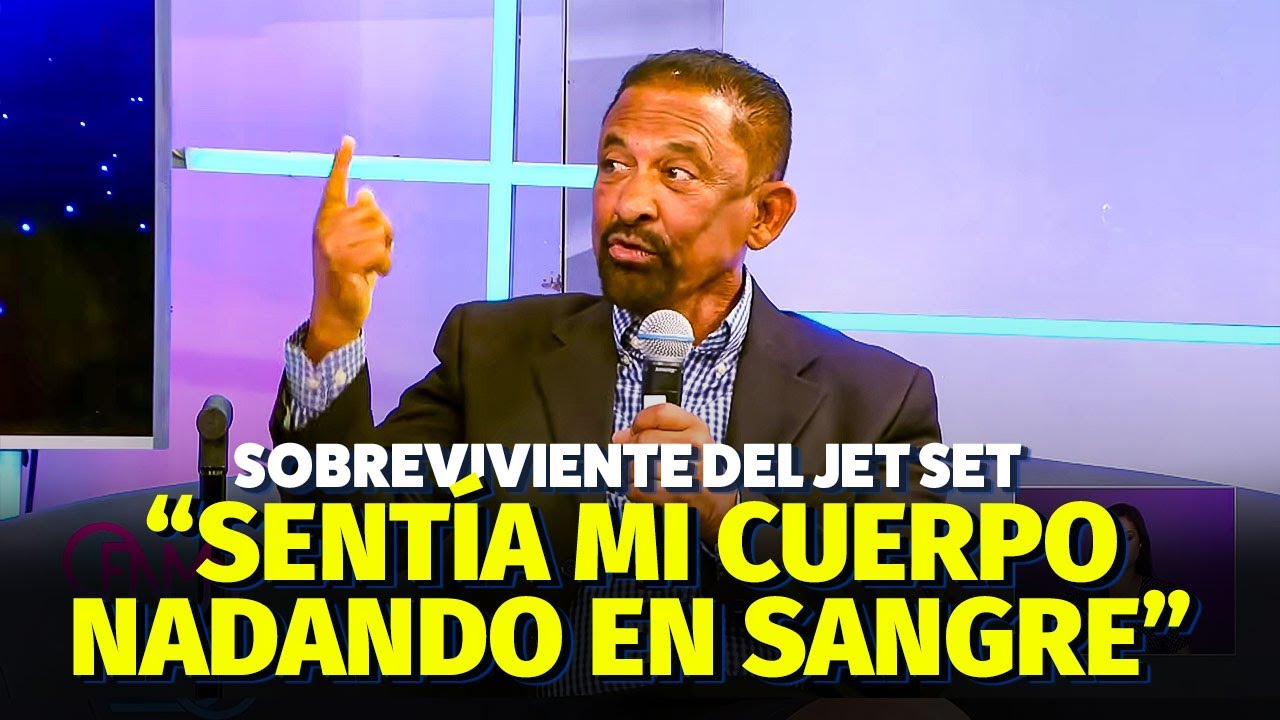 Remberto Durán, Sobreviviente del Jet Set  “Yo nada más sentía mi cuerpo nadando en sangre”