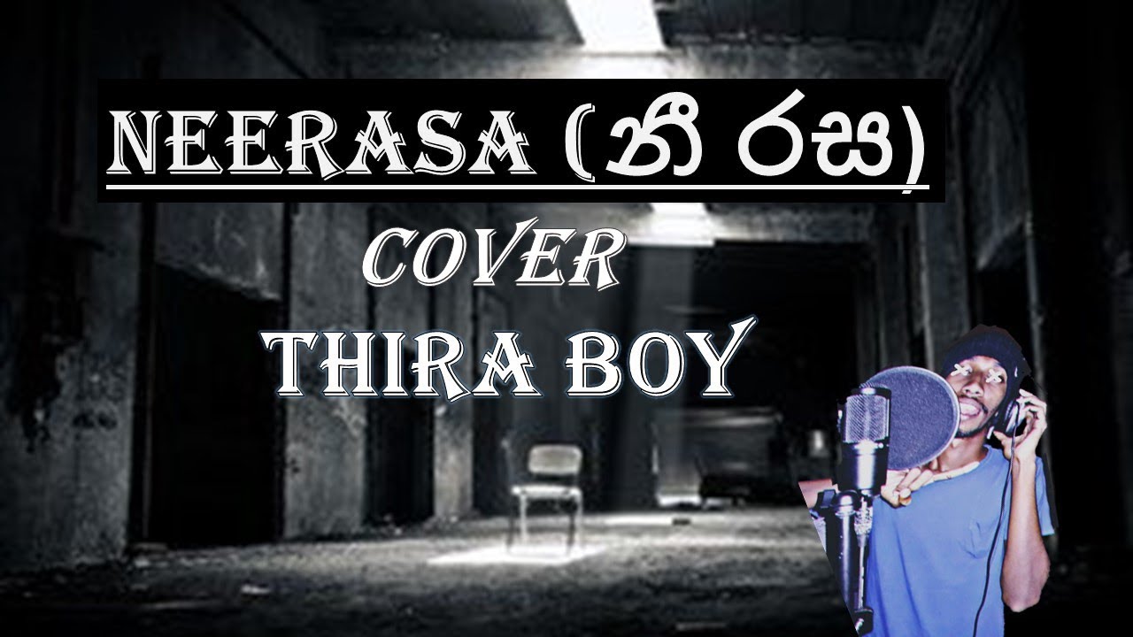 Neerasa (නී රස) | Cover | Thira Boy