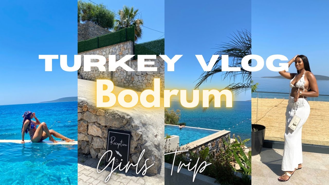 LETS GO TO TURKEY, BODRUM🇹🇷 | GIRLS TRIP | THIS CITY IS SO BEAUTIFUL✨