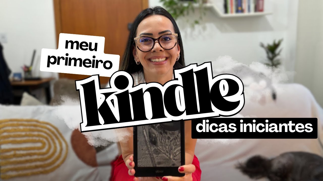 Meu primeiro Kindle: Dicas para iniciantes