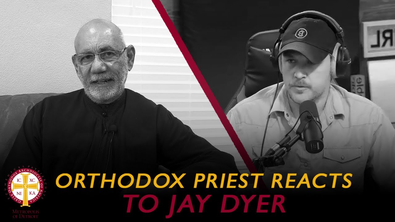 Orthodox Priest Reacts to Jay Dyer
