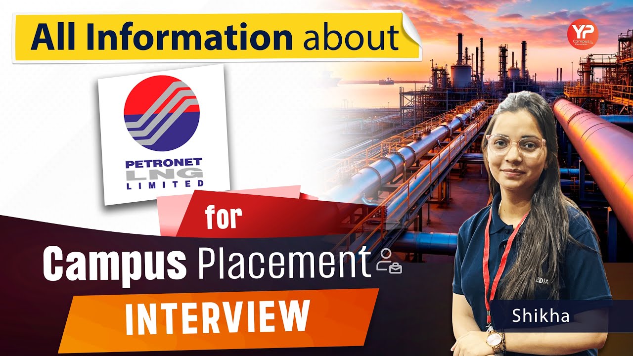 All information about Petronet LNG for Campus Placement, GD & Interview Preparation