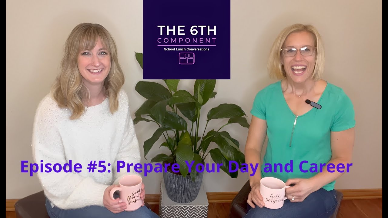 Episode #5: Prepare for the Day and Career