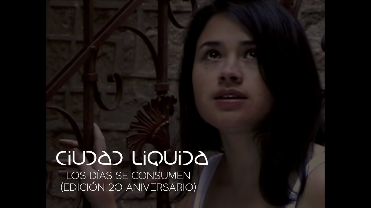 Ciudad Líquida - Los Días se Consumen (Remaster 4k)