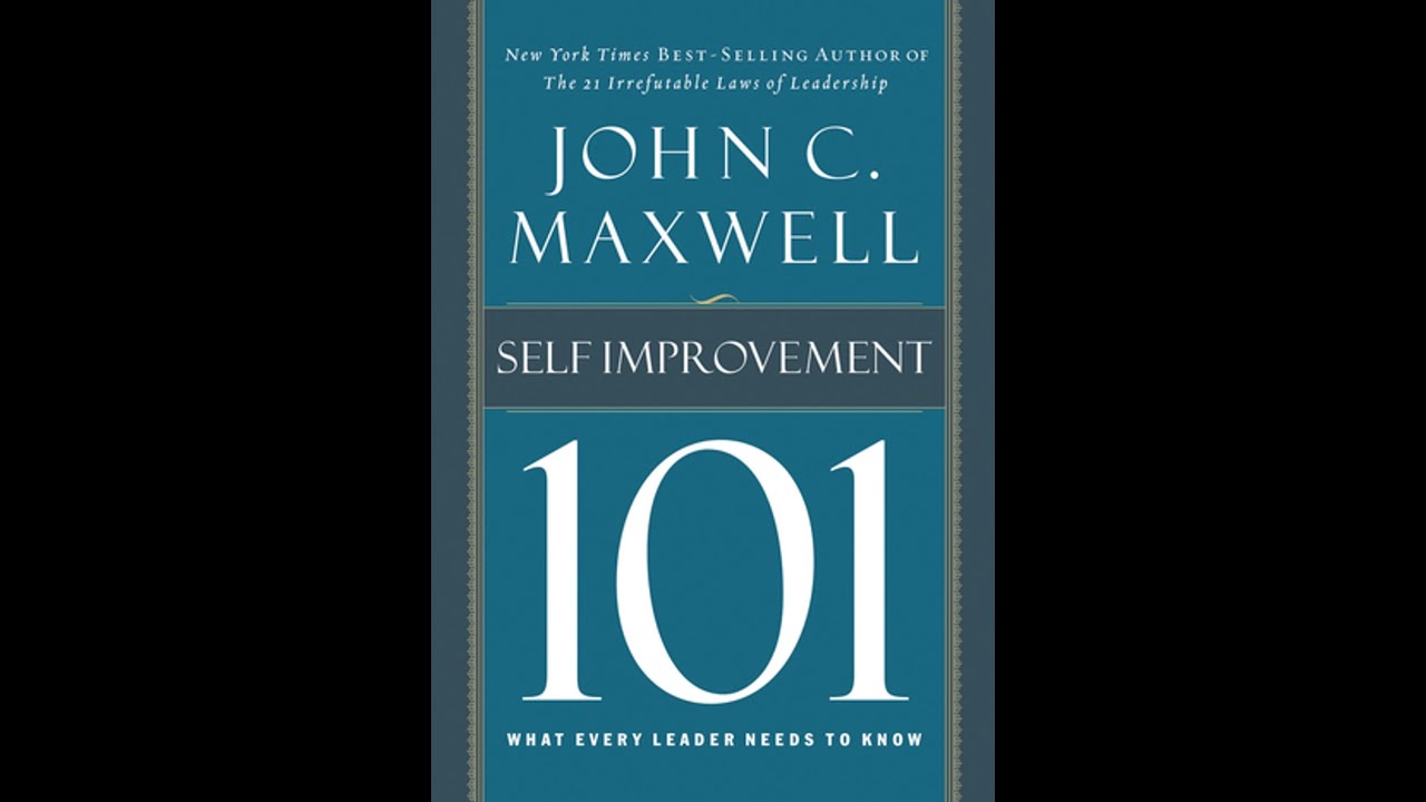 Self improvement 101 by John C. Maxwell  - Part 1 to  Part 3 (audiobook)
