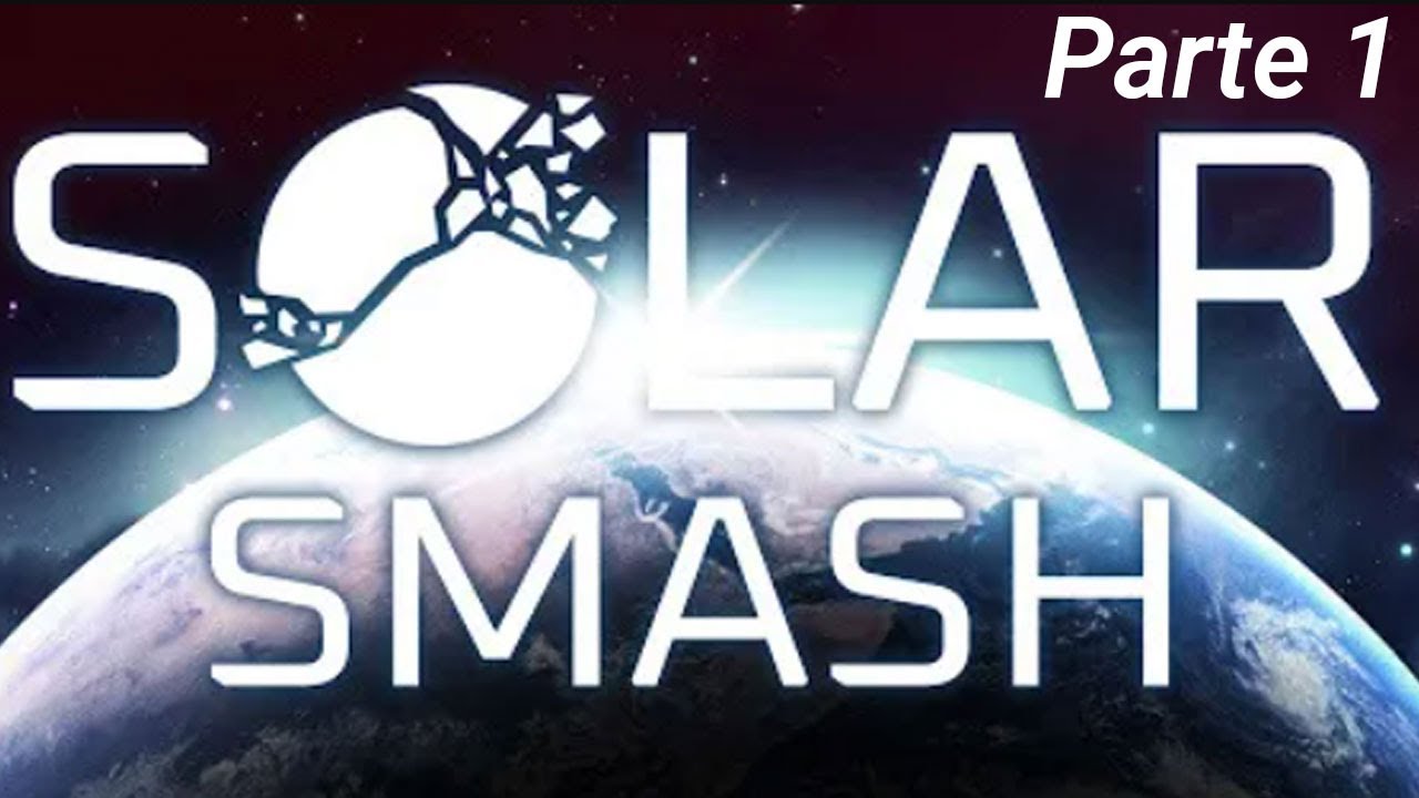 🎮🌍 gameplay SOLAR SMASH – Parte 1