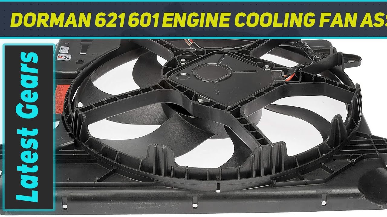 Dorman 621 601 Engine Cooling Fan Assembly - Review 2023