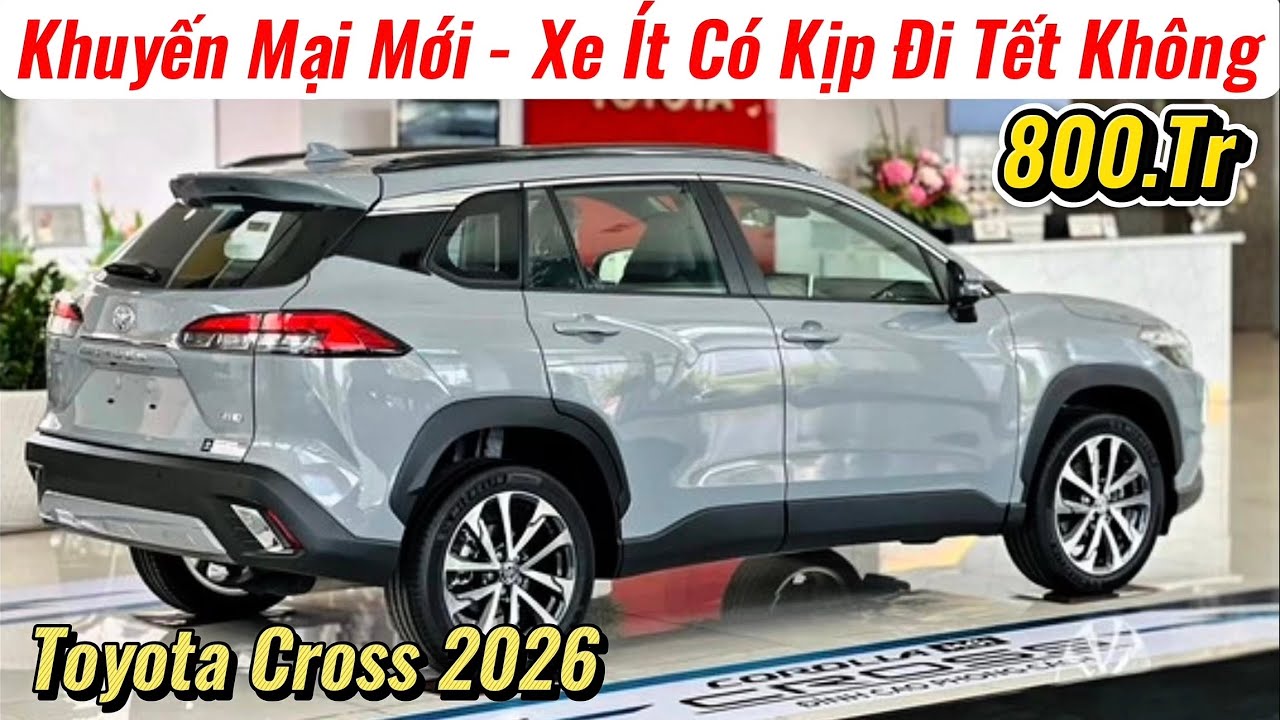 ✅Giảm Giá Niêm Yết Toyota Corolla Cross 2026 | Lăn Bánh Khuyến Mại Dịp Tết | Giá Xe Việt