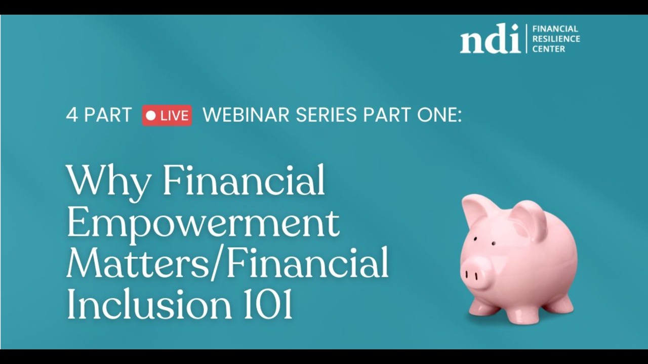 Why Financial Empowerment Matters - Financial Inclusion 101