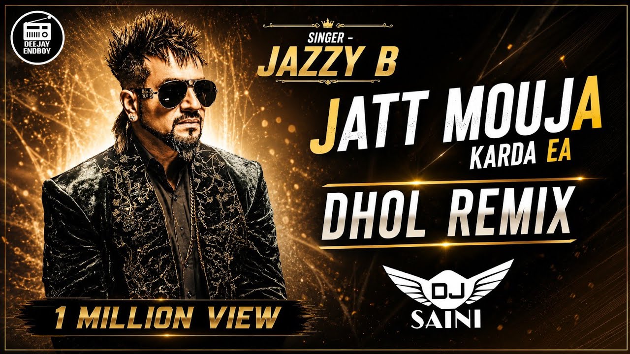 JATT MAUJA KARDA JAZZY B REMIX | DJ SAINI | BHANGRA MIX | OLD HIT PUNJABI 2012