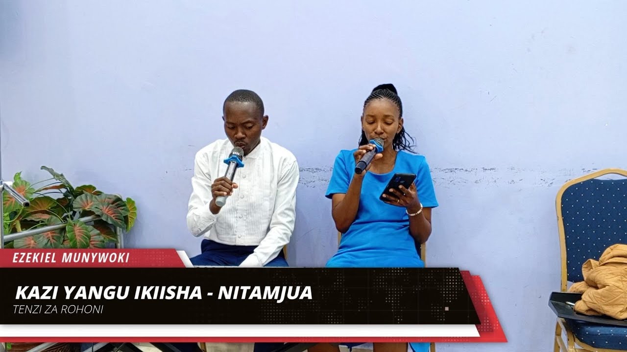 KAZI YANGU IKIISHA- NITAMJUA|| Ezekiel Munywoki|| Tenzi za Rohoni