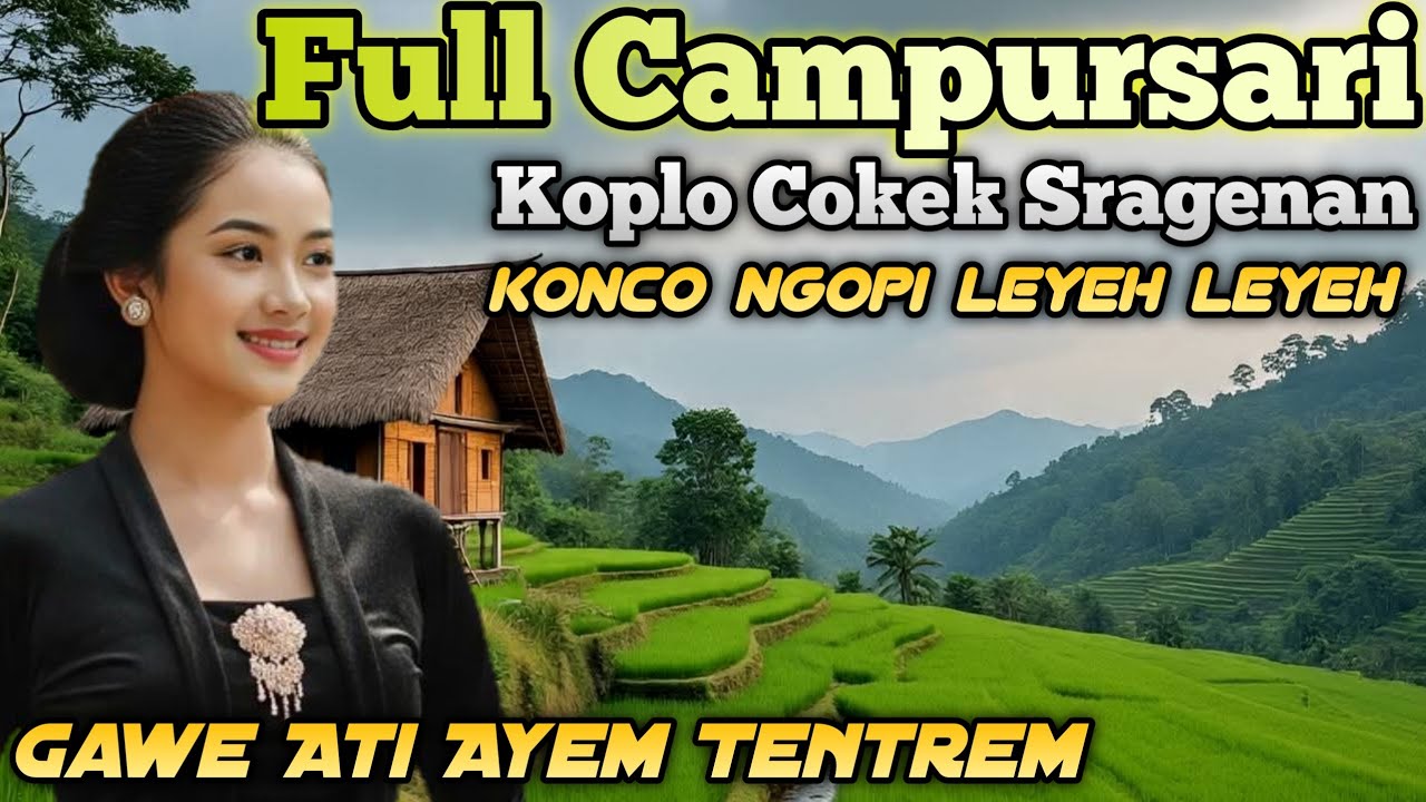 KOLEKSI LAGU JAWA CAMPURSARI TERBAIK FULL BASS GLERR - CAMPURSARI FULL ALBUM TERBARU