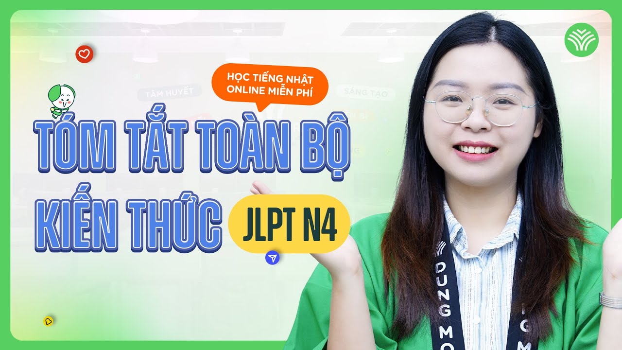 [JLPT N4] Tóm tắt toàn bộ kiến thức QUAN TRỌNG| Tự học tiếng Nhật Online miễn phí