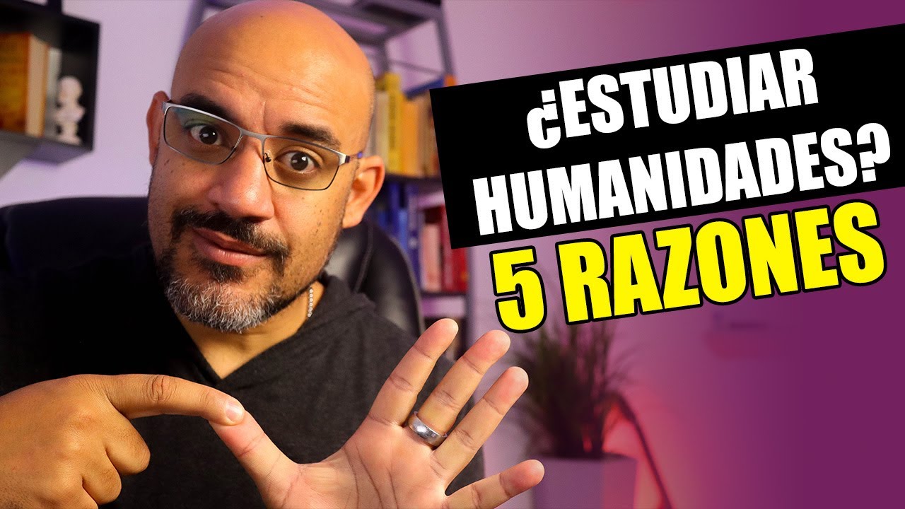 5 RAZONES para estudiar Humanidades