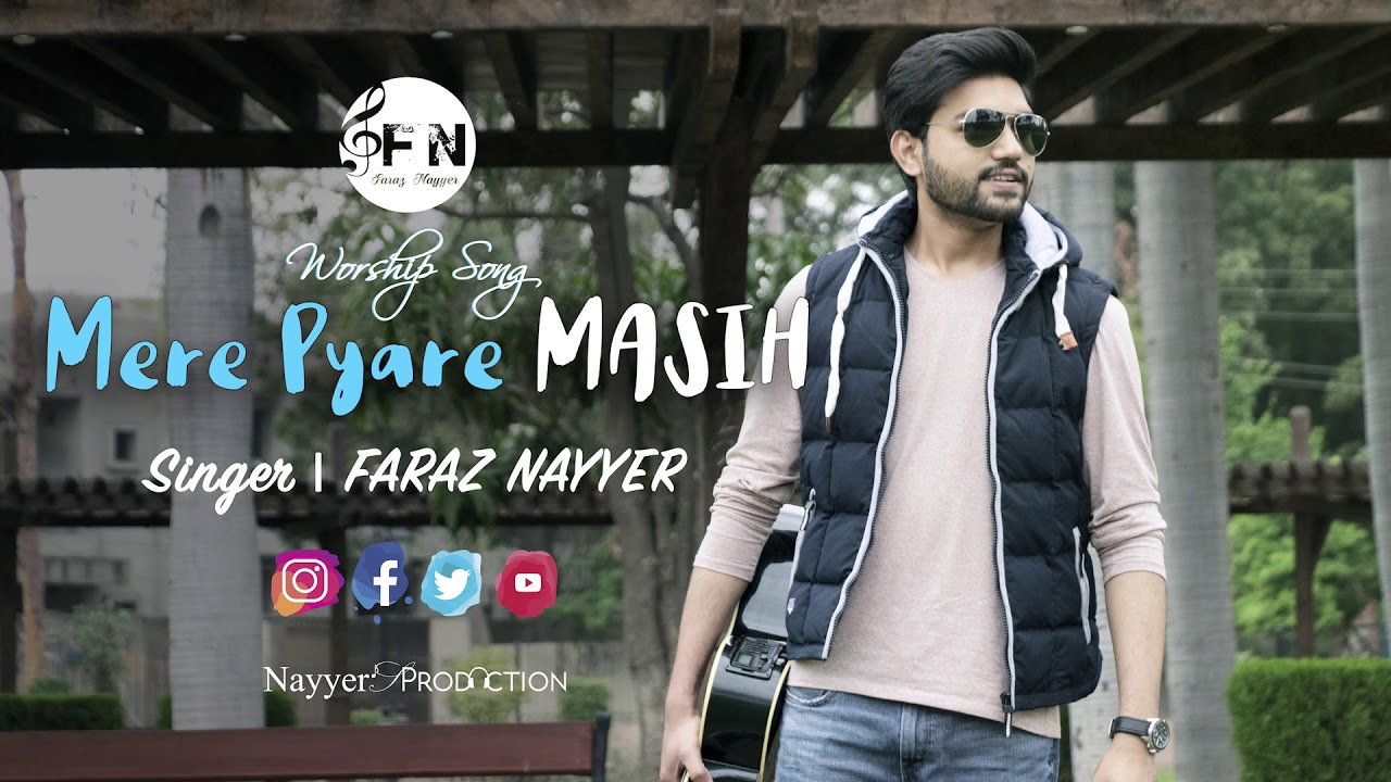 FULL AUDIO | NEW WORSHIP SONG | MERE PYARE MASIH by FARAZ NAYYER | URDU CHRISTIAN SONG 2018