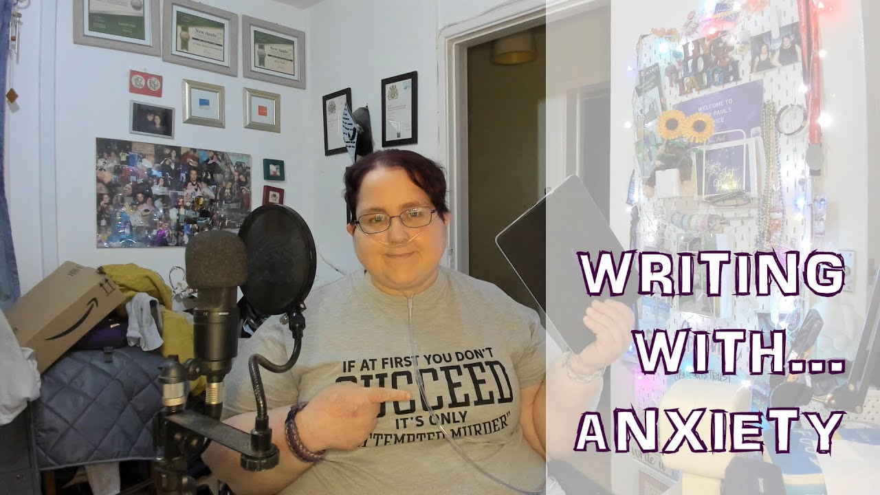 Writing With... Anxiety [CC]