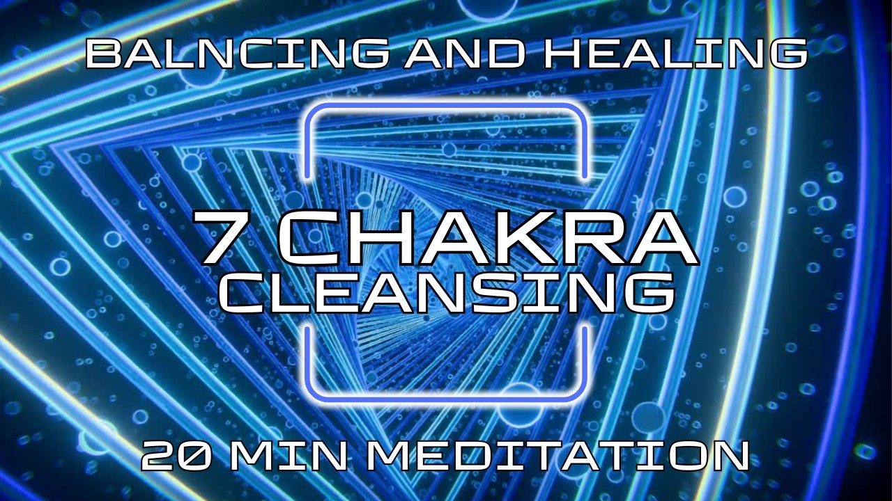 7 Chakra Cleansing ✨ Balance Your Energy & Restore Inner Peace