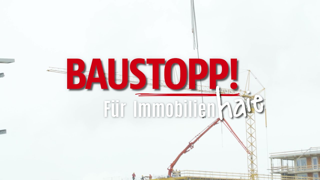 BAUSTOPP! für Immobilienhaie