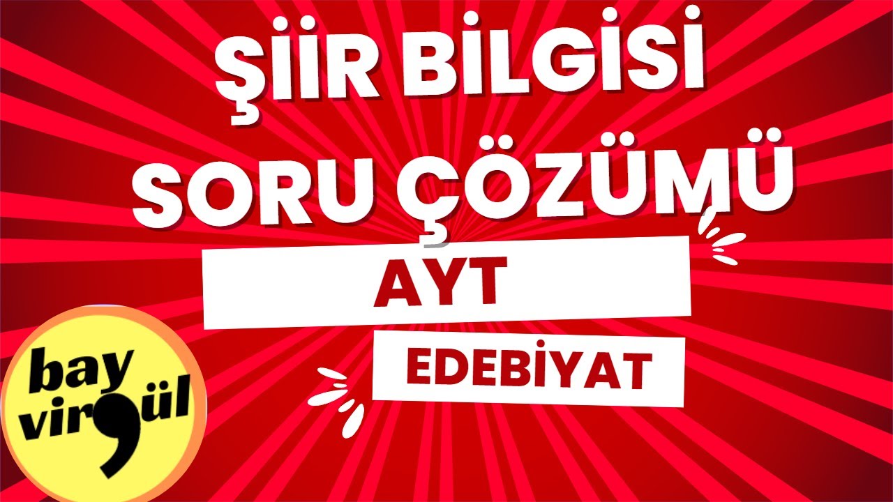 ŞİİR BİLGİSİ SORU ÇÖZÜMÜ
