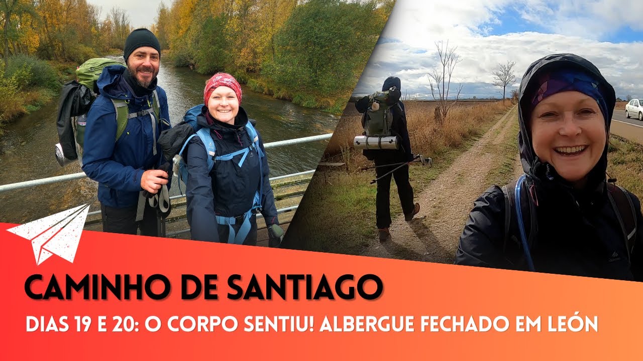 CAMINHO DE SANTIAGO: 20 dias caminhando, o corpo sentiu! Etapas 19 e 20