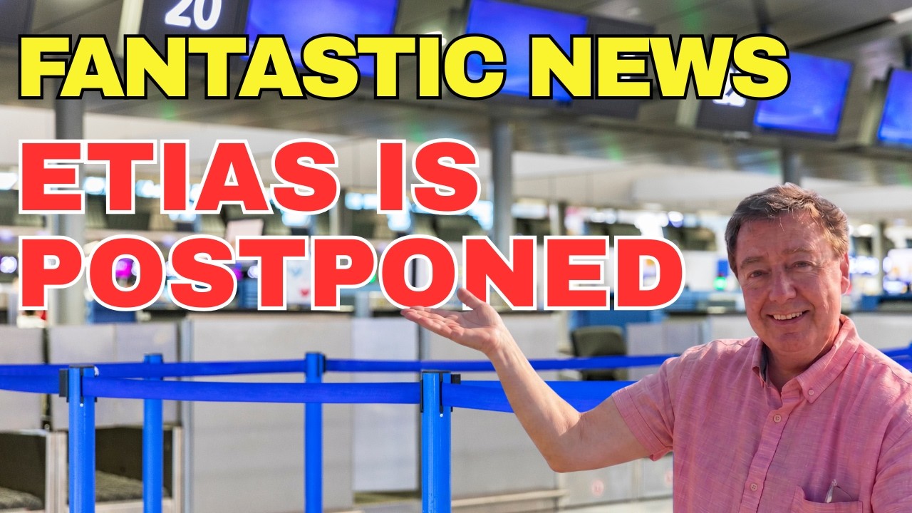 Have a Passport? ETIAS Postponed until 2027:: Great News for Your Holiday