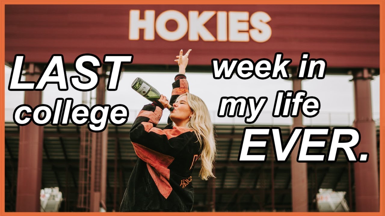 LAST COLLEGE WEEK IN MY LIFE (ever) Virginia Tech