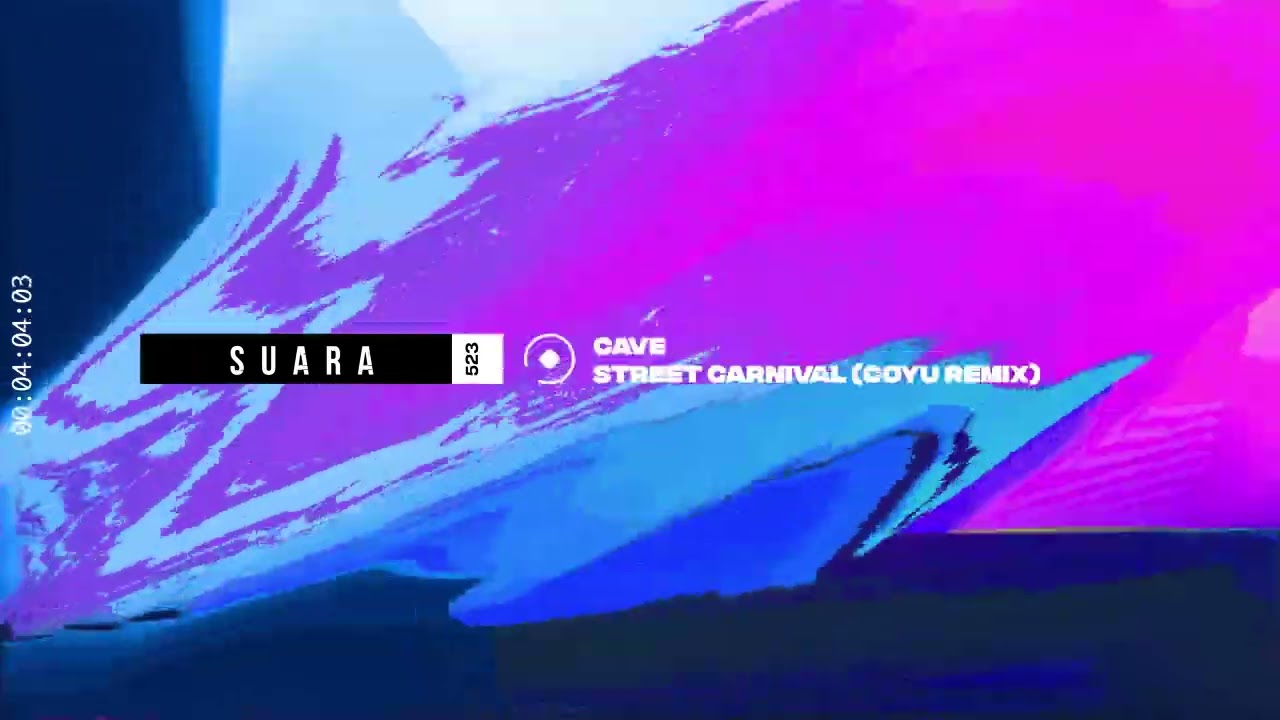Cave - Street Carnival (Coyu Remix) [Suara]